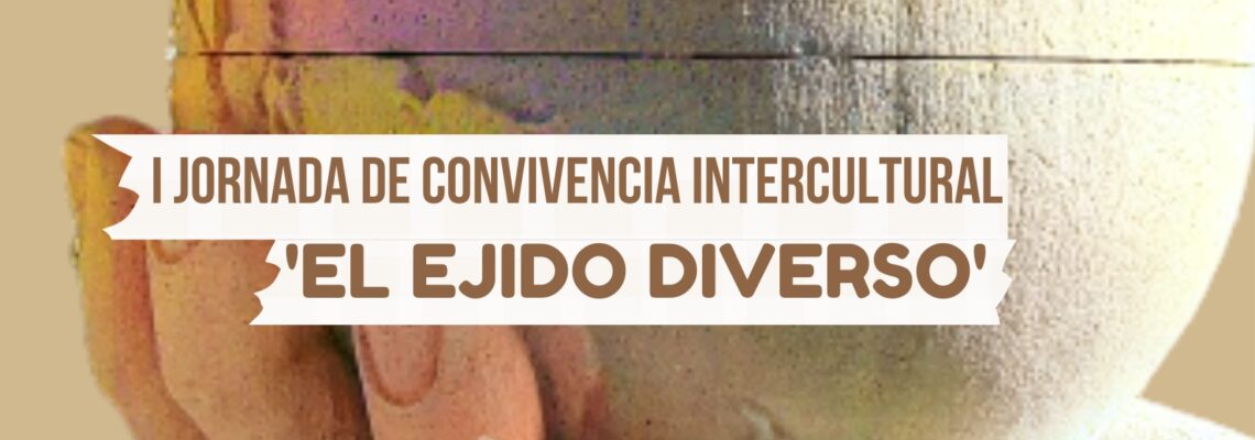 El PSOE organiza este sábado la I Jornada de Convivencia Intercultural ‘El Ejido Diverso’ para celebrar el Día Mundial de la Diversidad Cultural